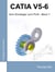 Catia V5 - Vom Einsteiger zum Profi - Band 1