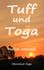 Tuff und Toga - Rheinland-Saga