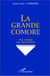 La grande Comore - Des sultans aux mercenaires