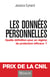 Les données personnelles - Quelle définition pour un régime de protection efficace ?