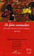 Le film animalier - Rhétoriques d'un genre du film scientifique - 1950-2000