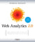 Web Analytics 2.0 - Mesurer l'impact de votre site et des réseaux sociaux pour optimiser votre activité et répondre aux attentes de vos visiteurs