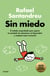 Sin miedo (edición especial ilustrada) - El método comprobado para superar la ansiedad, las obsesiones, la hipocondría y cualquier temor irracional