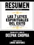 Resumen Extendido De Las 7 Leyes Espirituales Del Exito (The 7 Spiritual Laws Of Success) – Basado En El Libro De Deepak Chopra