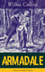 Armadale (Mystery Thriller Classic) - A Suspense Novel from the prolific English writer, best known for The Woman in White, No Name, The Moonstone, The Dead Secret, Man and Wife, Poor Miss Finch, The Black Robe, The Law and The Lady…