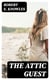 The Attic Guest - A Novel