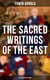 The Sacred Writings of the East - 5 Books in One Edition - The Light of Asia, The Essence of Buddhism, Bhagavad-Gita, Hindu Literature & Indian Spiritual Poems