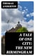 A Tale of One City: the New Birmingham - Papers Reprinted from the "Midland Counties Herald"