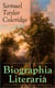 Biographia Literaria - Important autobiographical work and influential piece of literary introspection by an English poet and philosopher, author of The Rime of The Ancient Mariner, Christabel, Lyrical Ballads