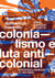 Colonialismo e luta anticolonial - Desafios da revolução no século XXI