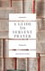 A Guide to Fervent Prayer