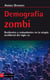 Demografía zombi - Resilientes y redundantes en la utopía neoliberal del siglo XX