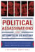 Political Assassinations and Attempts in US History - The Lasting Effects of Gun Violence Against American Political Leaders