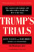 Trump's Trials - One started with a phone call. The other with a deadly riot. Here is the story.