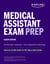 Medical Assistant Exam Prep - Your All-in-One Guide to the CMA & RMA Exams