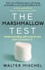 The Marshmallow Test - Understanding Self-control and How To Master It