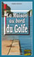 La maison au bord du Golfe - Un thriller psychologique