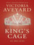 King's Cage : The global YA fantasy sensation from the Sunday Times bestselling author of Tempest soon to be a major TV series
