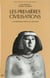 Les premières civilisations. Tome 1