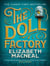 The Doll Factory : The spellbinding gothic page turner of desire and obsession