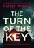 The Turn of the Key : From the author of The It Girl, read a gripping psychological thriller that will leave you wanting more