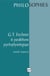 G.T.Fechner. Le parallélisme psychophysiologique