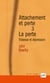 Attachement et perte Tome 3 - tristesse et dépression (3e édition)