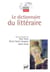 Le dictionnaire du littéraire