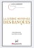 La guerre mondiale des banques