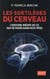 Les sortilèges du cerveau