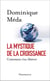 La mystique de la croissance - comment s'en libérer
