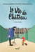 La vie de château Tome 1 Violette et Régis