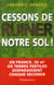 Cessons de ruiner notre sol !