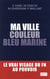 Ma ville couleur bleu marine - le vrai visage du FN au pouvoir