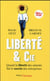 Liberté & Cie - quand la liberté des salariés fait le succès des entreprises