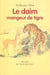 Le daim mangeur de tigre