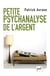 Petite psychanalyse de l'argent.