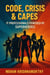 Code, Crisis & Capes: IT Professionals Powered by Superheroes