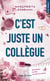 C'est juste un collègue