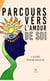Parcours vers l’amour de soi