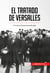 El Tratado de Versalles - El fin de la Primera Guerra Mundial
