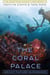 The Coral Palace - The Seastead Adventures, #3