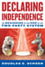 Declaring Independence - The Beginning of the End of the Two-Party System