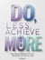 Do Less, Achieve More: Unlocking Productivity by Breaking the Hustle Trap