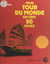 Récit d'un tour du monde en cent 80 jours - Par un voyageur qui n'a vu que ce qu'il voulait voir, se méfiant de ce qu'on voulait à toute force lui montrer