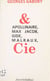 Apollinaire, Max Jacob, Gide, Malraux & Cie