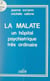 La Malate - Un hôpital psychiatrique très ordinaire