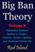 Big Ban Theory: Elementary Essence Applied to Oxygen,  Factions, Gordon Lightfoot,  and Sunflower Diaries 5th, Volume 8 - Big Ban Theory, #4