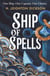 Ship of Spells - A breathtaking nautical romantasy filled with magic, danger and enemies-to-lovers tension on the high seas – DELUXE LIMITED EDITION