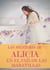 Las aventuras de Alicia en el País de las Maravillas